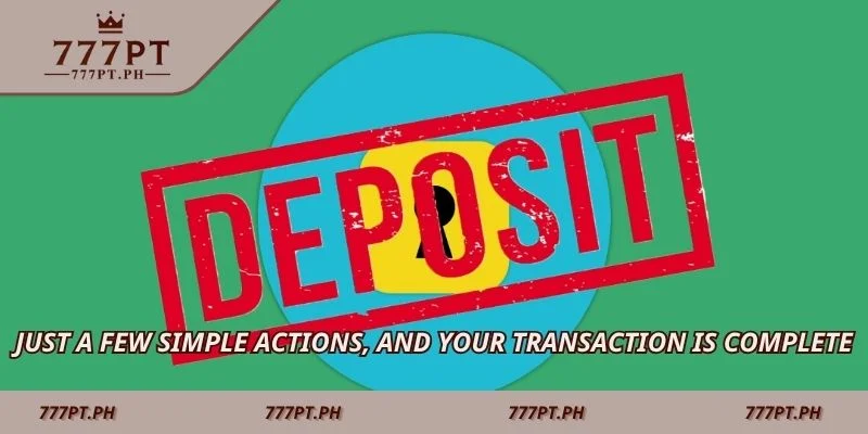 Just a few simple actions, and your transaction is complete