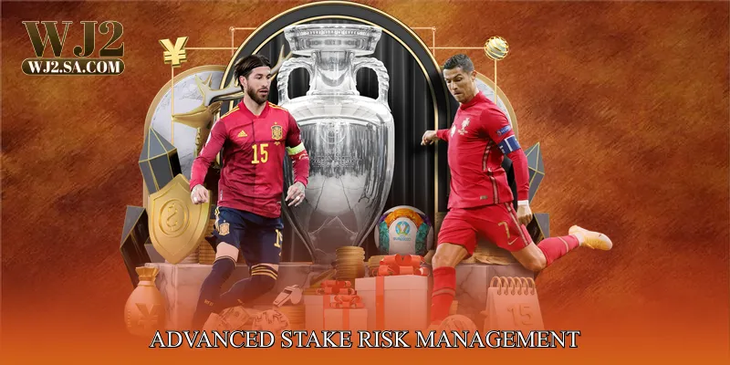 Advanced Stake Risk Management
