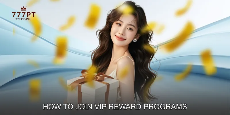 How to Join VIP Reward Programs