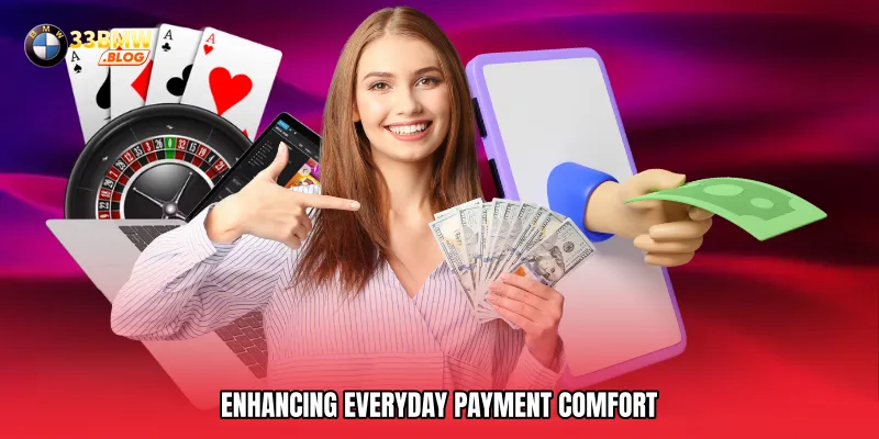 Enhancing Everyday Payment Comfort