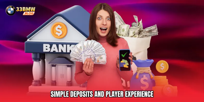 Simple Deposits and Player Experience