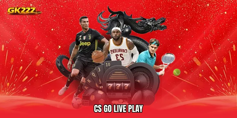 CS GO live play