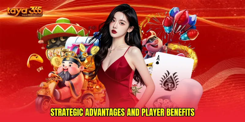 Strategic Advantages and Player Benefits