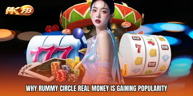 Why Rummy Circle Real Money Is Gaining Popularity