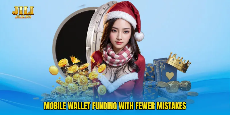 Mobile wallet funding with fewer mistakes